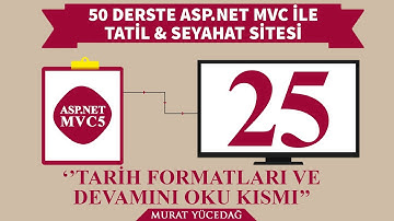 #25 Asp.Net Mvc5 ile Tatil Seyahat Sitesi Tarih Formatları Ve Devamını Oku Kısmı