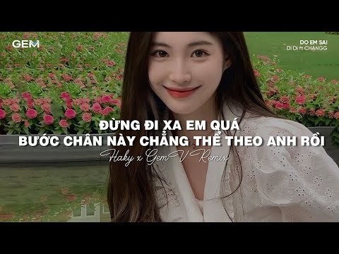 'DO EM SAI' ( Haky x GemV Remix ) - Di Di ft CHANGG