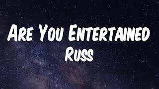 Russ - Are You Entertained (feat. Ed Sheeran) (Lyric Video)