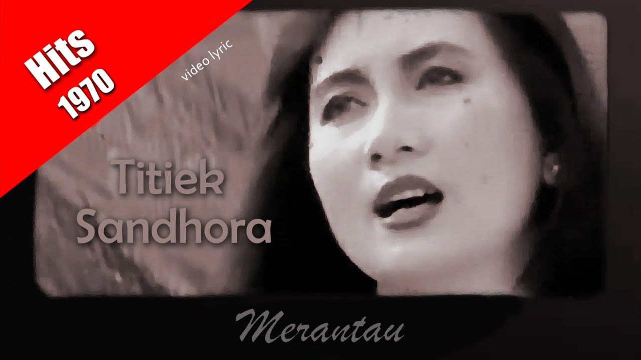 Titiek Sandhora ~ Merantau (1970) video lyric