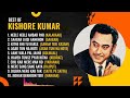  live romantic hits of kishore kumar   best of kishore kumar  best evergreen old hindi songs