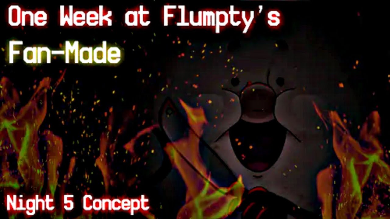 ONE WEEK AT FLUMPTY'S NIGHT 5 CONCEPT Full Playthrough Night - YouTube