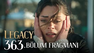 Emanet 363. Bölüm Fragmanı | Legacy Episode 363 Promo