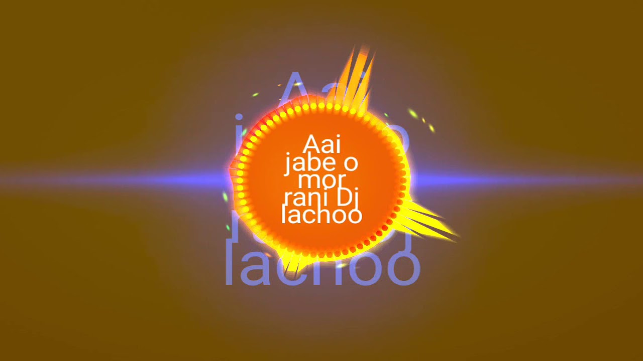 Aai jabe o mor rani Dj lachoo sipat rod son ganga chok