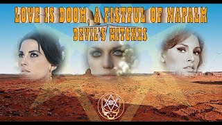 Devil&#39;s Witches - Love is Doom, A Fistful of Napalm (Official Lyric Video)