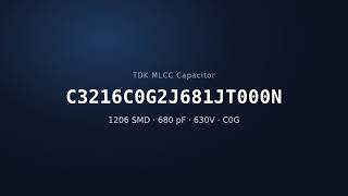 TDK C3216C0G2J681JT000N 680pF 630V C0G MLCC Capacitor | 1206 SMD