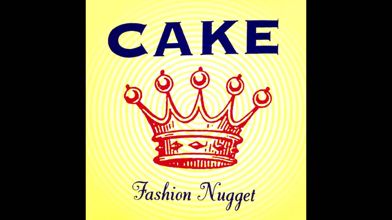 Cake – Fashion Nugget – To Diskadiko – Music Store