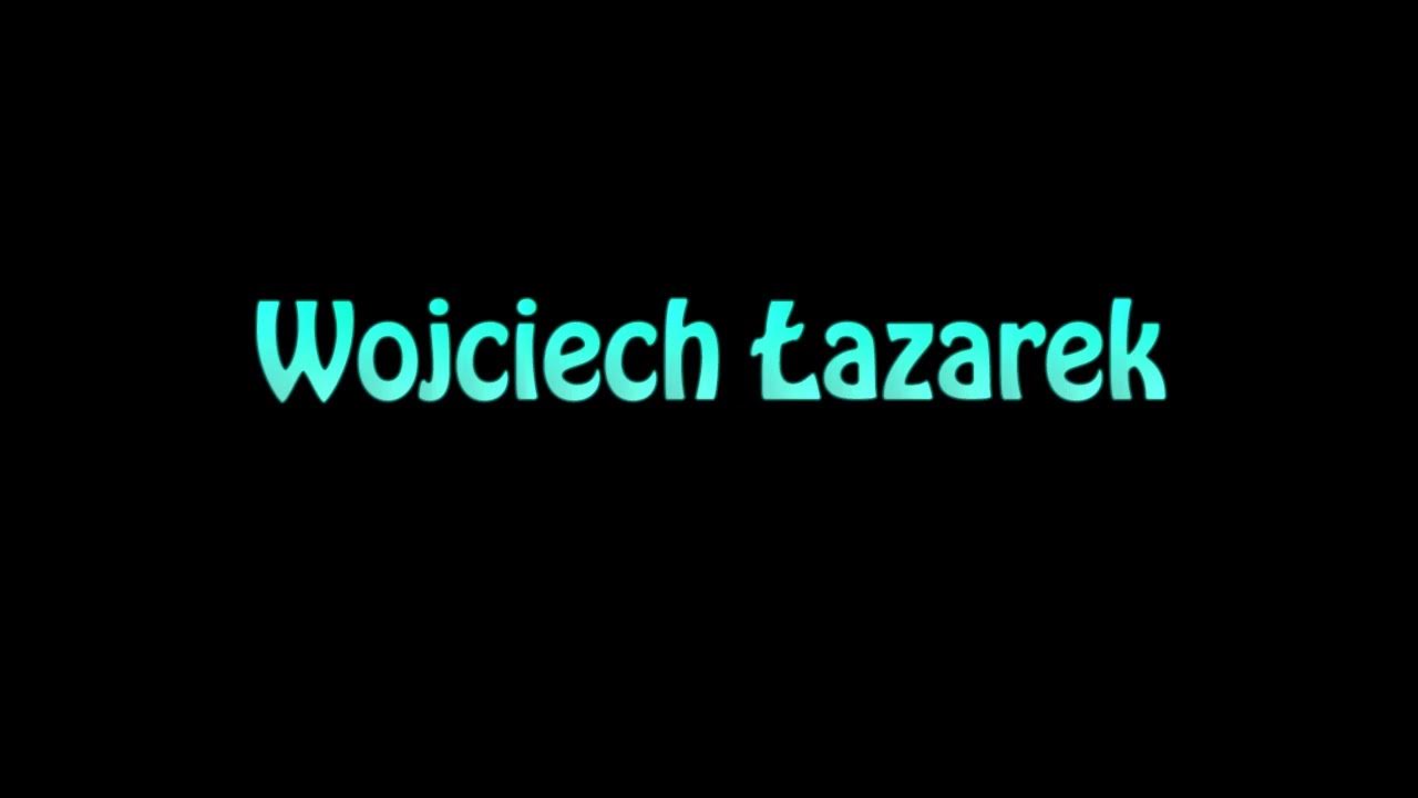 Learn How To Pronounce Wojciech Lazarek YouTube