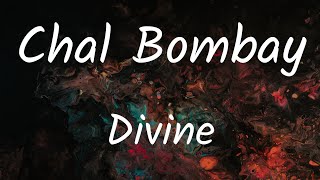 DIVINE – Chal Bombay