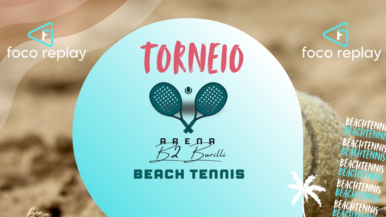 Arena B2 - Torneio Beach tennis (DOMINGO)  - quadra 02