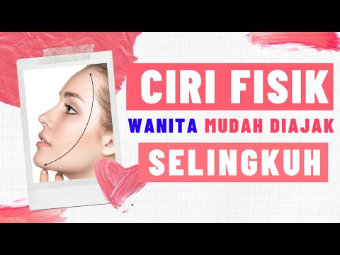 SALAH SATUNYA DILIHAT DARI JIDATNYA | Ciri Wanita Suka Diajak Selingkuh Dilihat dari Fisiknya