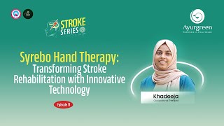Ayurgreen Stroke Series 🧠⚡ | Episode 11 | Syrebo Hand Therapy