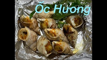 Ốc Hương Nướng Bơ Tỏi . (Video 47)