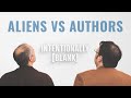Aliens vs Authors — Ep. 106 of Intentionally Blank