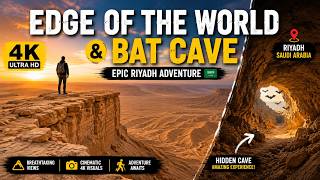 Edge of the World & Bat Cave in 4K | Epic Riyadh Adventure 🇸🇦 | Stunning Desert Views & Hidden Cave