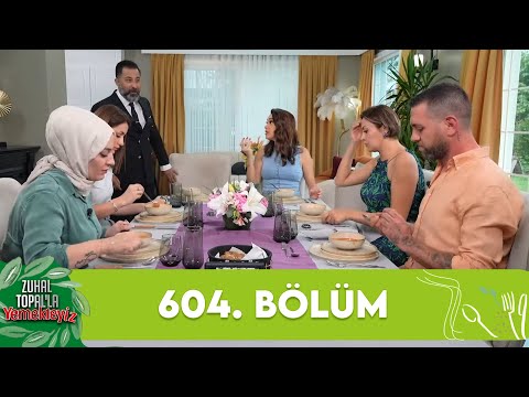 Zuhal Topal'la Yemekteyiz 604. Bölüm @Yemekteyiz