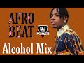 Top afrobeat mix 2021  afrobeat mix 2021  alcohol mix  dj perez  14th oct joeboyruger