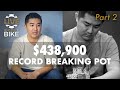 Andy Plays Biggest Pot Ever for $438,900 Pot - Live at the Bike - Top Hands