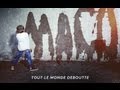 MACO - Tout le monde deboutte (Clip Officiel)