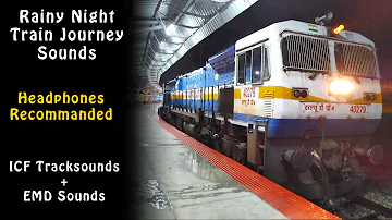 Relaxing Night Train Journey Sounds : ICF Tracksounds (Indian Railways)