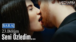 Seni özledim... - Baraj 23. Bölüm