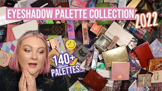 140+ Eyeshadow Palette Collection... ALL the Palettes in my Makeup Collection 2022