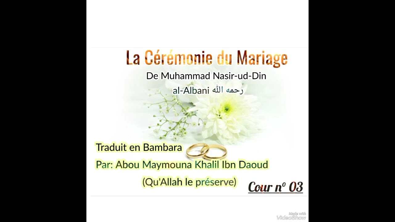 La Cérémonie du Mariage Selon la Sunnah Traduit par Abou Maymouna Khalil Ibn Daoud Cour n°02