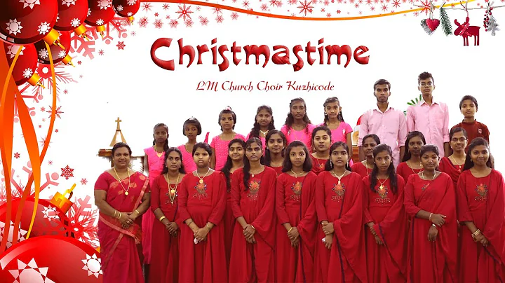 Christmastime | LM Church Choir Kuzhicode  | Chris...