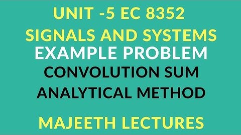 EC8352 SIGNALS AND SYSYEMS CONVOLUTION SUM PROBLEM-II