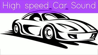 High Speed Car, suara mobil balap. free download