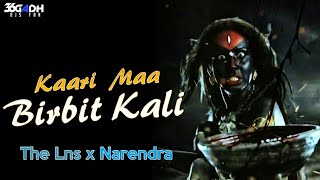 Kali Ma Birbit Kali || The Lns X Dj Narendra || 36GadhDjsFan