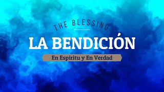 LA BENDICIÓN - En Espíritu y En Verdad (Letra) | [The Blessing/Elevation Worship] - Español | C0001