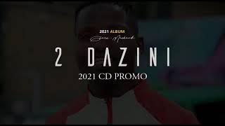 2 DAZINI - 2021 CD PROMO 🔥🔥🔥🔥🔥