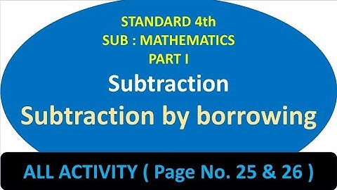 Subtraction by borrowing - Page No. 25 & 26 - Std. 4th - Sub. Mathematics.