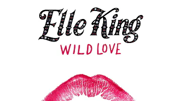 Elle King - Wild Love (Audio)