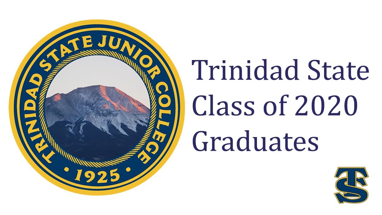 Trinidad State Junior College Degrees Awarded for Class of 2020 YouTube
