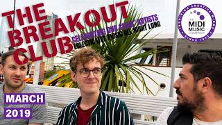 The Breakout Club - 25 March 2019