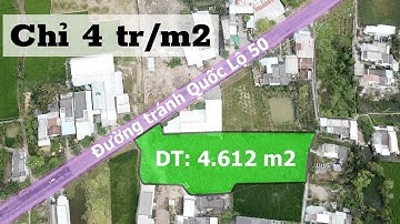 (Đã Bán) Bán Đất Mặt Tiền Quốc Lộ 50 thuộc Cần Đước, Long An - Giá chỉ 4 tr/m2 -DT: 4.612m2