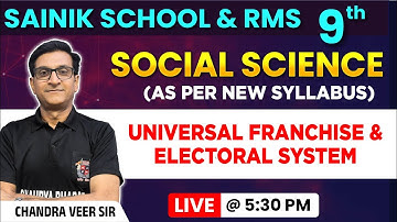 Universal Franchise & Electoral System – SST for Class 9 | Sainik School & RMS 25 - 26 | by C V  sir