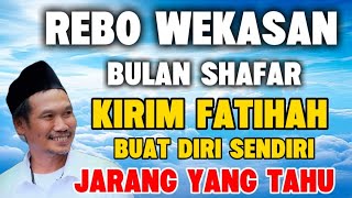 Ngaji Gus Baha - Rebo wekasan bulan Shafar, kirim Fatihah buat diri sendiri, jarang yang tahu