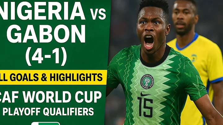 🔥 Nigeria vs Gabon (4-1) – All Goals & Highlights | CAF World Cup Playoff Qualifiers