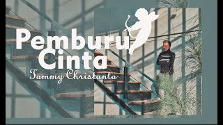Tommy Christanto - Pemburu Cinta ( original song )