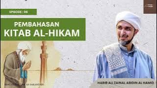 EPS.06 KAJIAN KITAB AL HIKAM Ibnu Athaillah As Sakandari bersama HABIB ALI ZAINAL ABIDIN AL HAMID