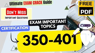 Cisco 350-401 | Implementing Cisco Enterprise Network Core Technologies | Important Exam Tips  | PDF