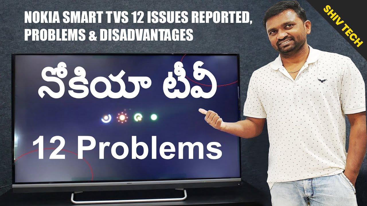 Nokia Smart TVs 12 Issues Reported, Problems & Disadvantages
