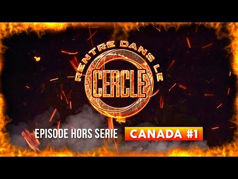 Rentre dans le Cercle - Canada #1 (Rymz, Koriass, MB, Souldia...) I Daymolition