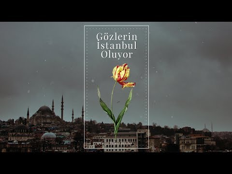Yavuz Bülent Bâkiler | Gözlerin İstanbul Oluyor Birden
