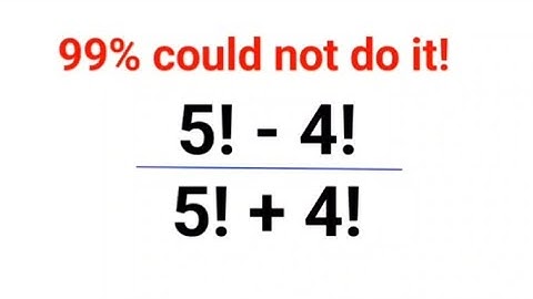 5! - 4! / 5! + 4! Many failed to do it orally!#maths #mathematics #factorial