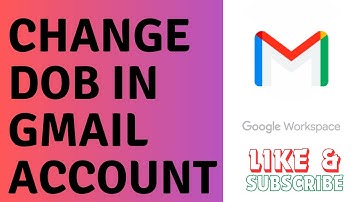 How To Change DOB In Gmail Account | Edit Birthday Setting Gmail