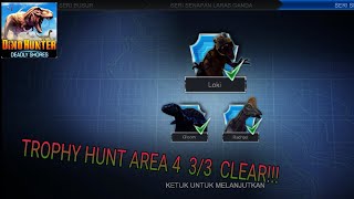 DINO HUNTER DEADLY SHORES|Trophy Hunt Area 4 3/3 Clear!!!!